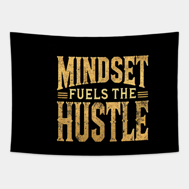 Motivational Quote, Mindset Fuels the Hustle, Success Tapestry by logiamerch