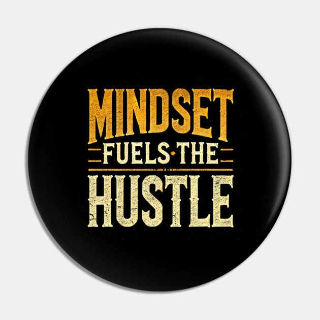 Motivational Quote, Mindset Fuels the Hustle, Success Pin by logiamerch