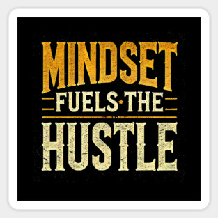 Motivational Quote, Mindset Fuels the Hustle, Success Sticker