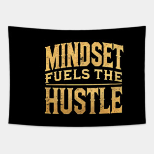 Motivational Quote, Mindset Fuels the Hustle, Success Tapestry