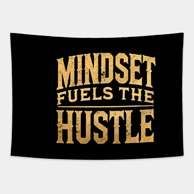 Motivational Quote, Mindset Fuels the Hustle, Success Tapestry by logiamerch