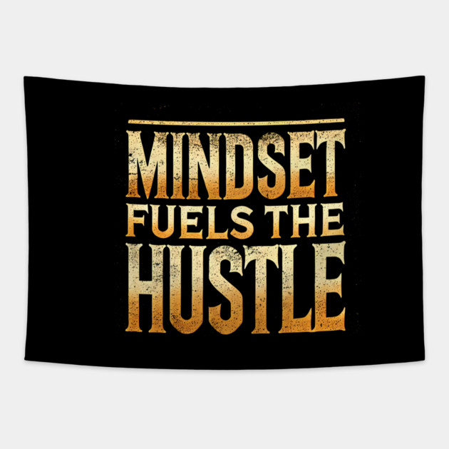 Motivational Quote, Mindset Fuels the Hustle, Success Tapestry by logiamerch