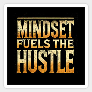 Motivational Quote, Mindset Fuels the Hustle, Success Sticker