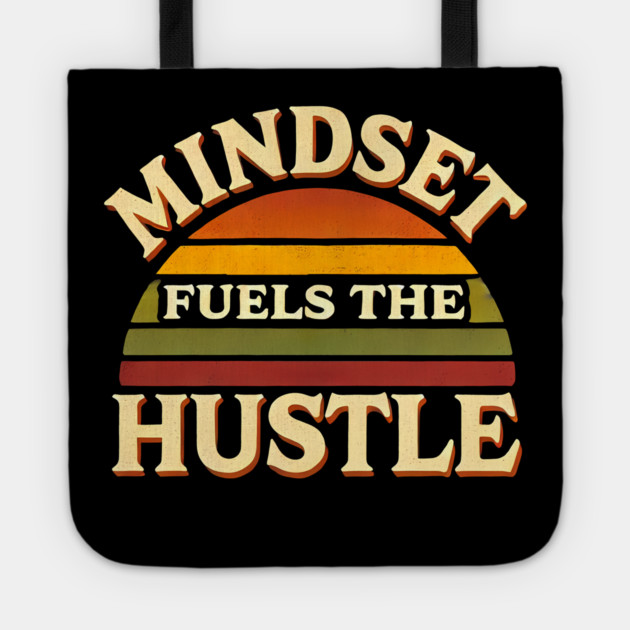 Motivational Quote, Mindset Fuels the Hustle, Success Tote by logiamerch