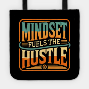 Motivational Quote, Mindset Fuels the Hustle, Success Tote