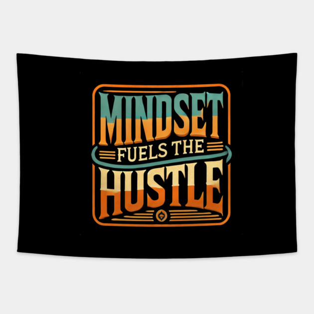 Motivational Quote, Mindset Fuels the Hustle, Success Tapestry by logiamerch