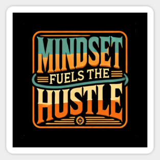 Motivational Quote, Mindset Fuels the Hustle, Success Sticker