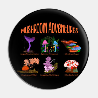 Funny Mushroom Adventures Pin