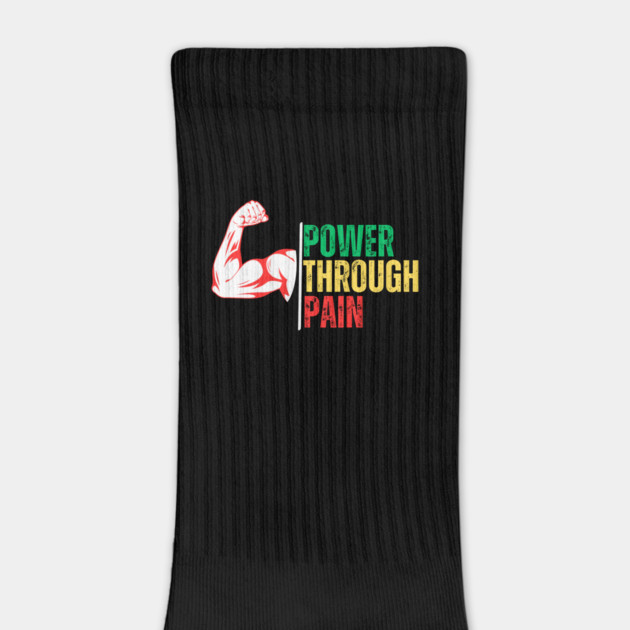 Power Through Pain by Creatifly Graphic Tees