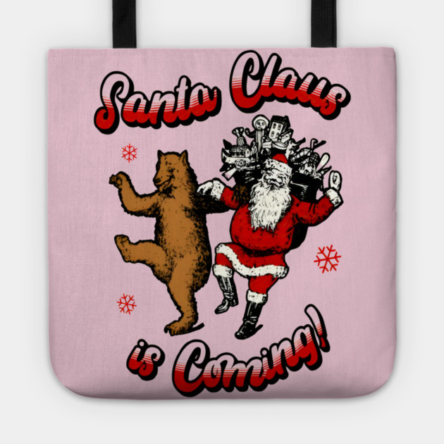 Merry Christmas gift Santa Claus is coming Tote by Nizar clothing store 