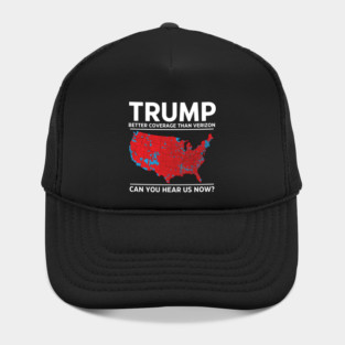 Trump Better Coverage Than Verizon Republican Supporters, President Trump 47th Hat