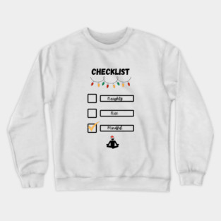 Holiday Checklist Unisex Mindful Tee Crewneck Sweatshirt
