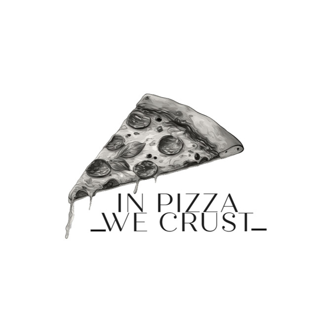In Pizza We Crust by Teresa Maia