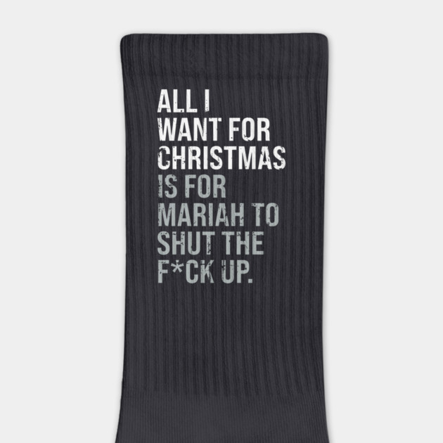 All I Want For Christmas Distressed Adult Funny Anti-Festive by Butter Creative