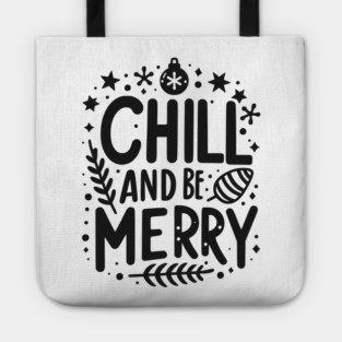 Chill and be Merry Tote