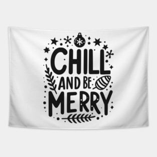 Chill and be Merry Tapestry