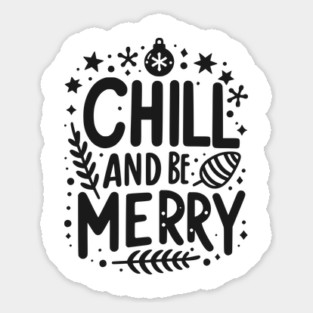 Chill and be Merry Magnet