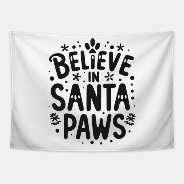 Believe in Santa Paws Tapestry by Frank Ring