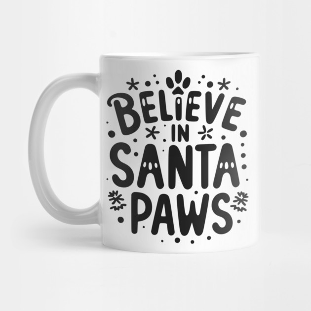 Believe in Santa Paws by Frank Ring