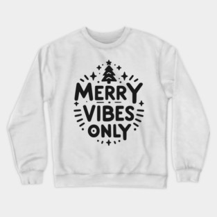 Merry Vibes Only Crewneck Sweatshirt