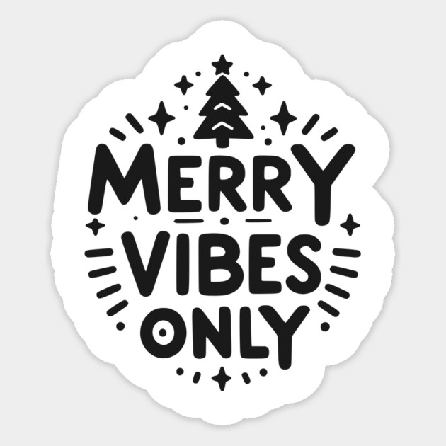Merry Vibes Only Sticker by Frank Ring