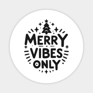 Merry Vibes Only Magnet