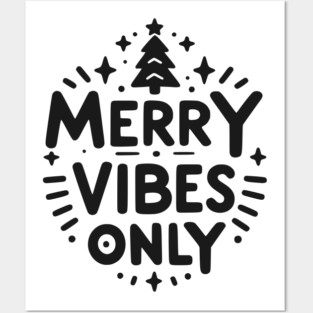 Merry Vibes Only Posters and Art