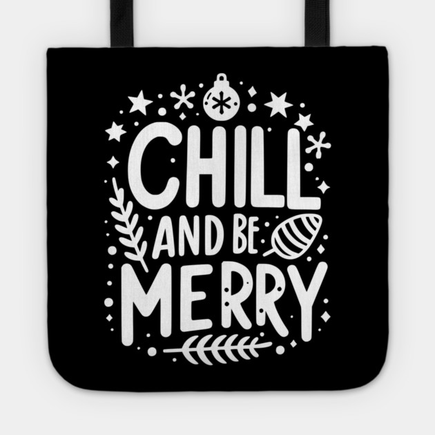 Chill and be Merry Tote by Frank Ring