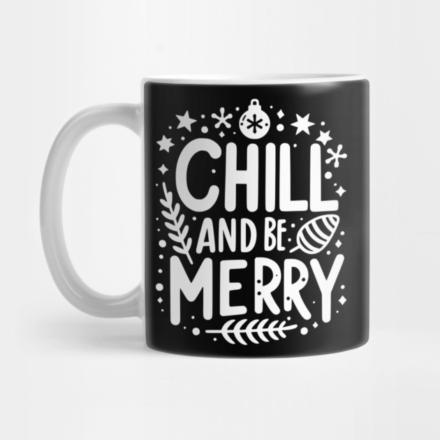 Chill and be Merry by Frank Ring