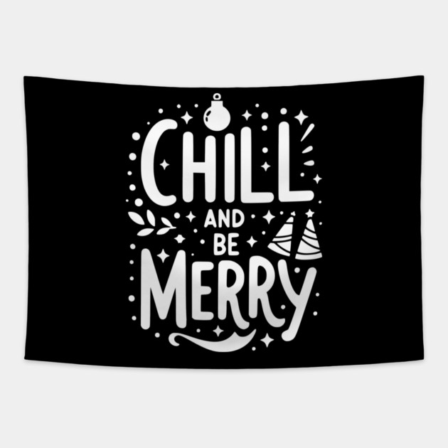Chill and be Merry Tapestry by Frank Ring