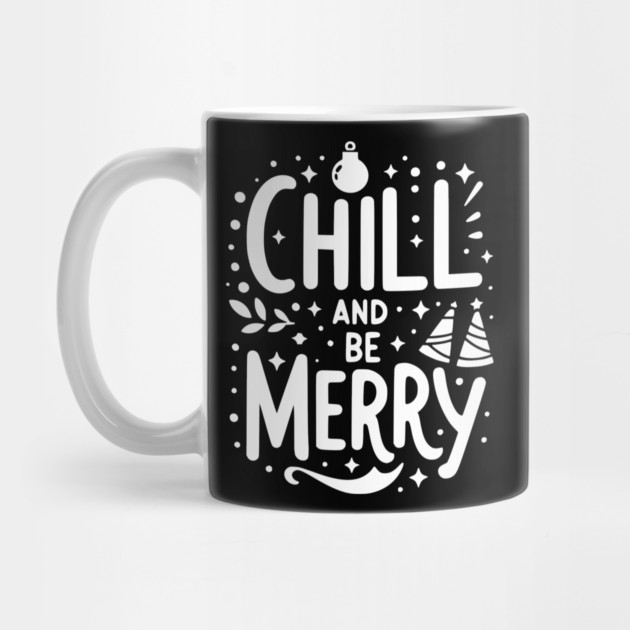 Chill and be Merry by Frank Ring