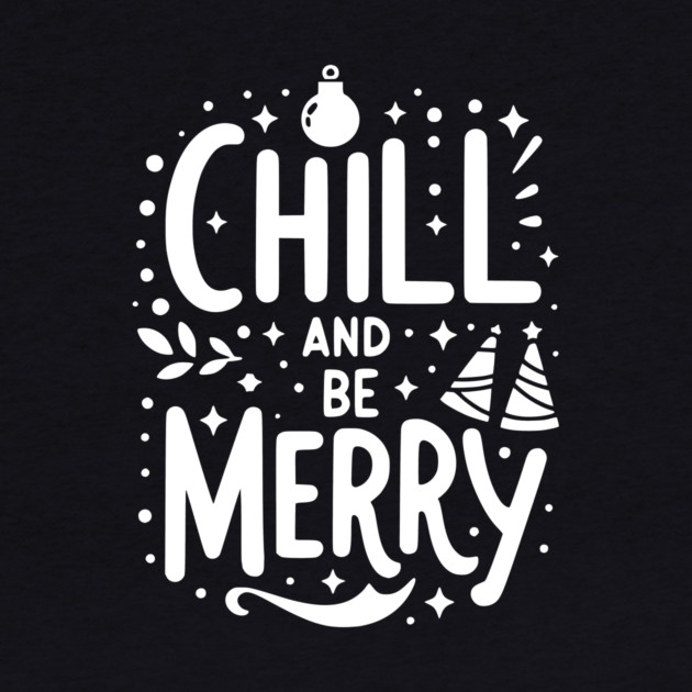 Chill and be Merry by Frank Ring