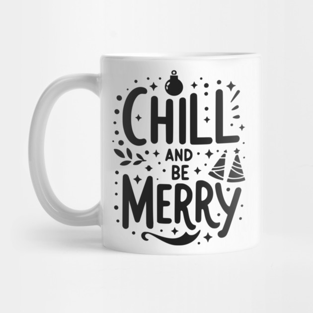 Chill and be Merry by Frank Ring