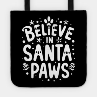 Believe in Santa Paws Tote
