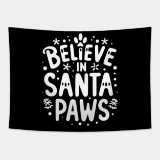 Believe in Santa Paws Tapestry