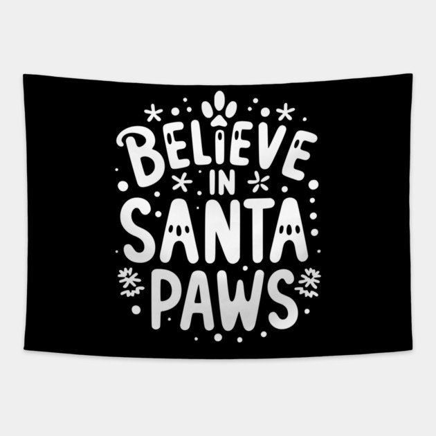 Believe in Santa Paws Tapestry by Frank Ring