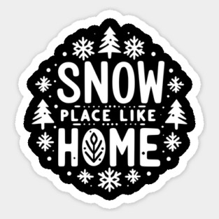 Snow Place Like Home Sticker