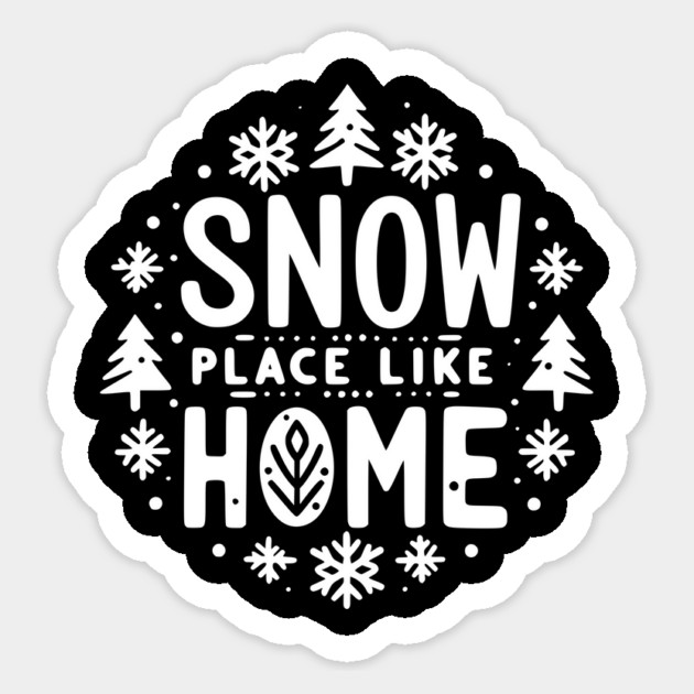 Snow Place Like Home Sticker by Frank Ring