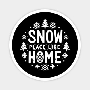 Snow Place Like Home Magnet