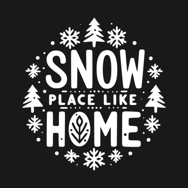 Snow Place Like Home by Frank Ring