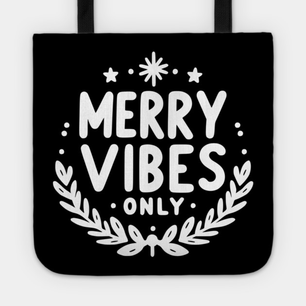 Merry Vibes Only Tote by Frank Ring