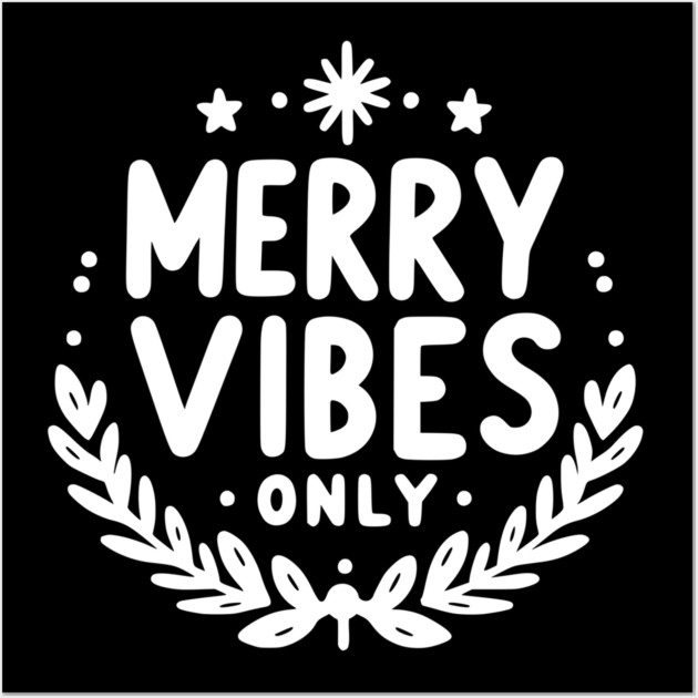Merry Vibes Only Wall Art by Frank Ring