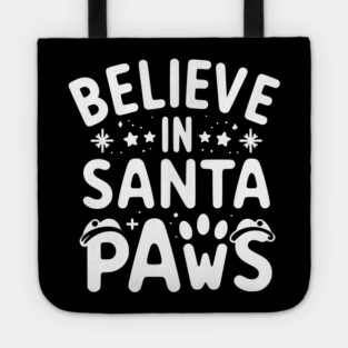 Believe in Santa Paws Tote
