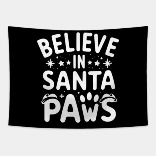 Believe in Santa Paws Tapestry