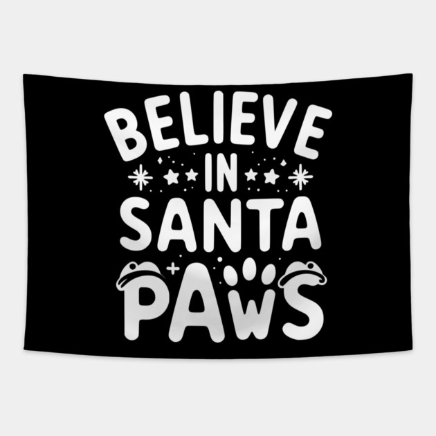 Believe in Santa Paws Tapestry by Frank Ring