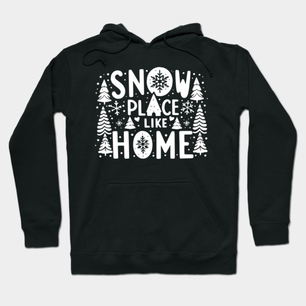Snow Place Like Home Hoodie by Frank Ring
