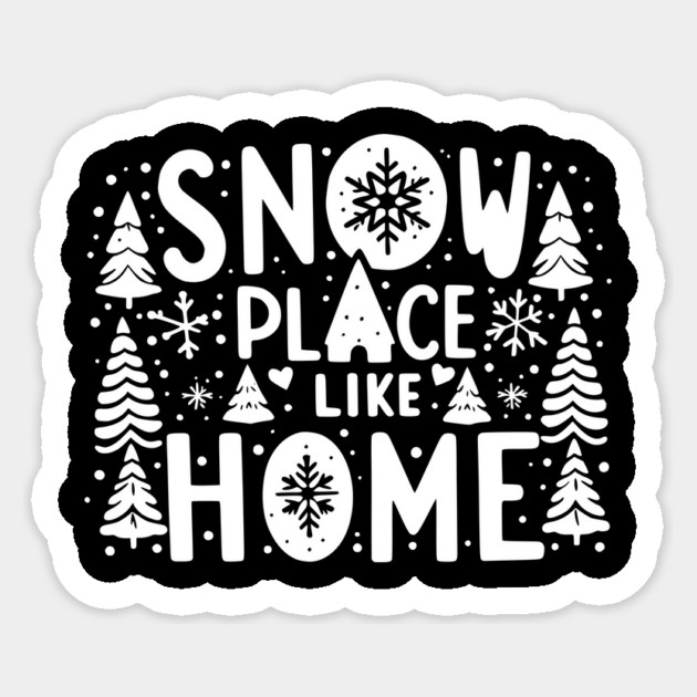 Snow Place Like Home Sticker by Frank Ring
