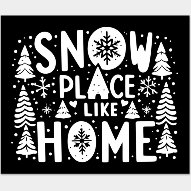 Snow Place Like Home Wall Art by Frank Ring