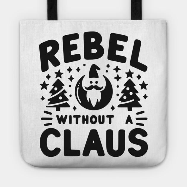Rebel Without a Claus Tote by Frank Ring