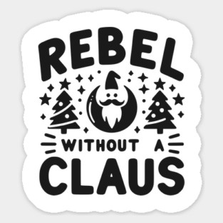 Rebel Without a Claus Sticker